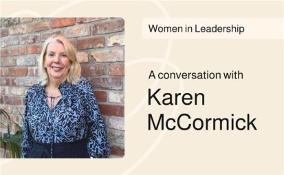 Image of Karen McCormick with Women in Leadership. A Conversation with Karen McCormick in black text.